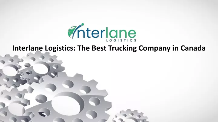 interlane logistics the best trucking company
