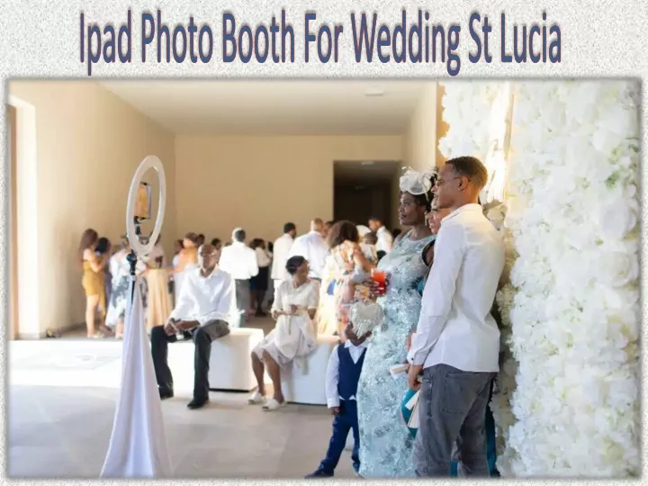 ipad photo booth for wedding st lucia