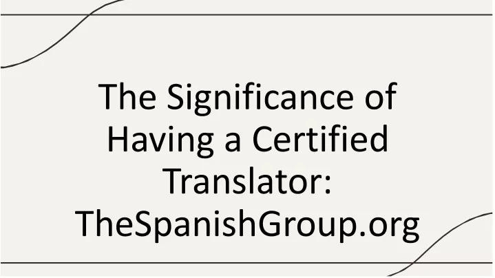 the significance of having a certified translator