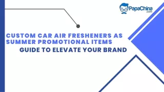 Custom Car Air Fresheners as Summer Promotional Items