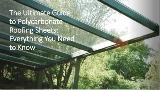 The Ultimate Guide to Polycarbonate Roofing Sheets Everything You Need to Know​