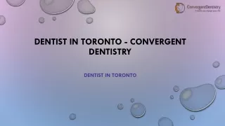 Dentist in Toronto | Toronto Dentist | Dentist Toronto - Convergent Dentistry