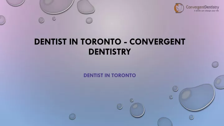 dentist in toronto convergent dentistry