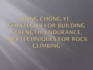 Hong Chong Yi - Strategies for Building Strength, Endurance, and Techniques for