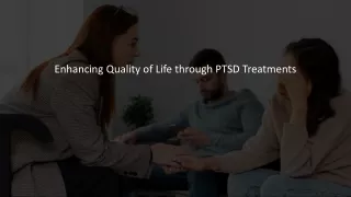 Enhancing Quality of Life through PTSD Treatments​