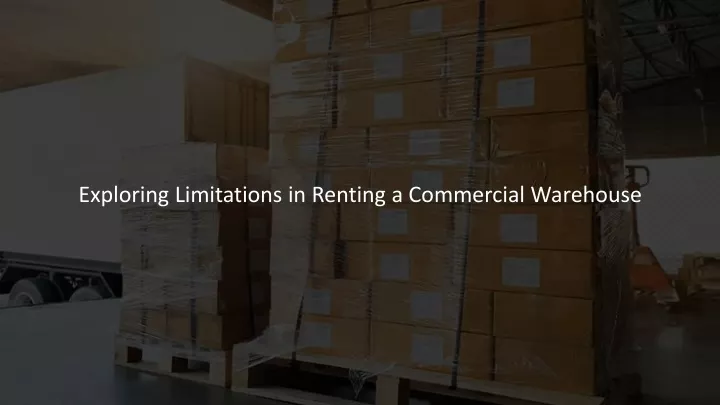 exploring limitations in renting a commercial warehouse
