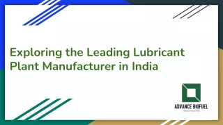 Exploring the Leading Lubricant Plant Manufacturer in India