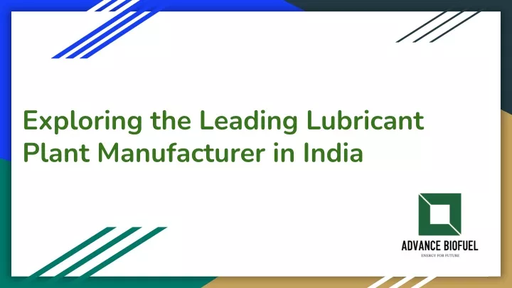 exploring the leading lubricant plant