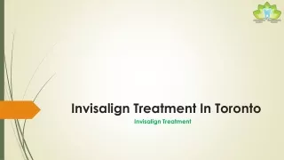 Invisalign Treatment In Toronto |