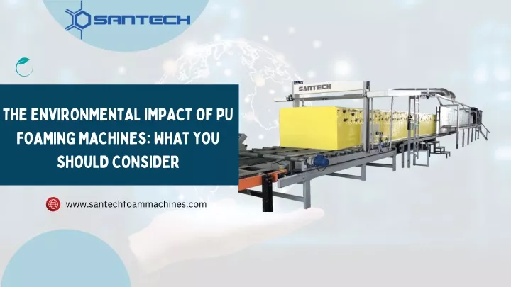 the environmental impact of pu foaming machines