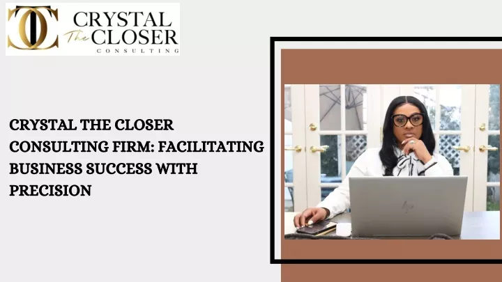 crystal the closer consulting firm facilitating