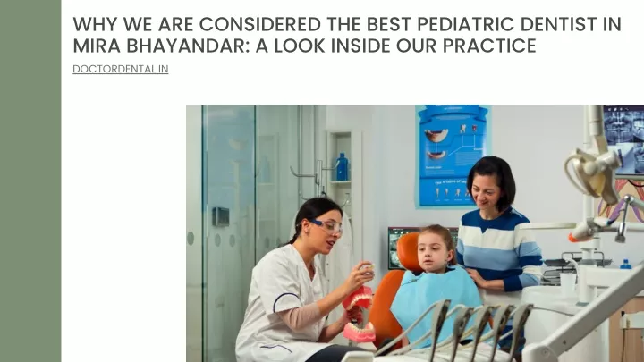 why we are considered the best pediatric dentist