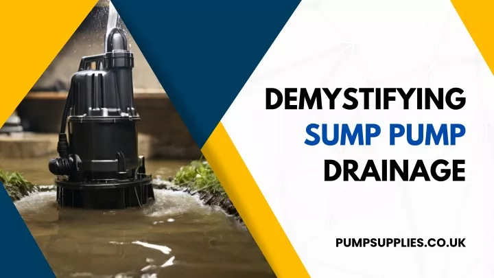 demystifying sump pump drainage