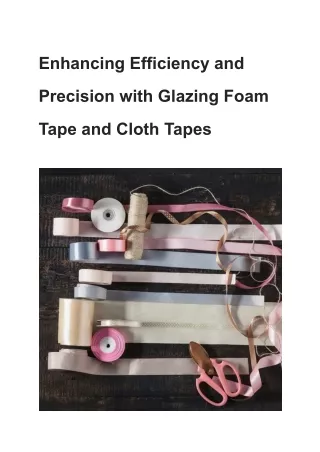 Enhancing Efficiency and Precision with Glazing Foam Tape and Cloth Tapes
