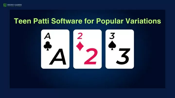 teen patti software for popular variations