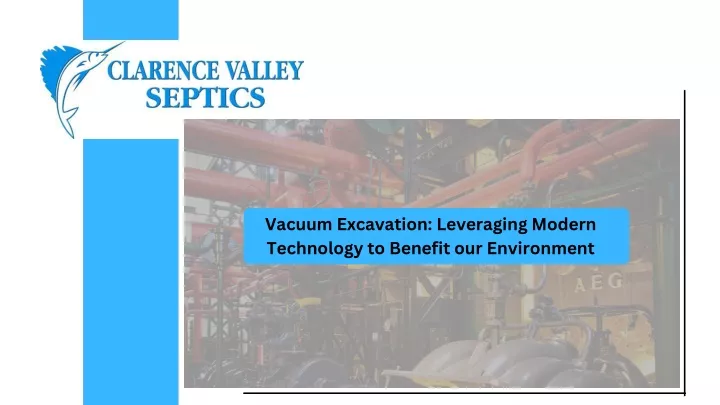 vacuum excavation leveraging modern technology
