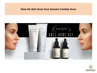 How Do Anti Acne Face Serums Combat Acne
