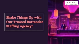 Shake Things Up with Our Trusted Bartender Staffing Agency!