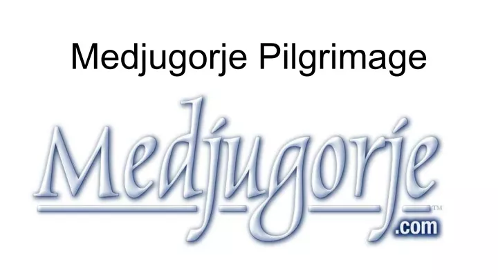 medjugorje pilgrimage