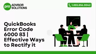 Effective Ways to Fix The QuickBooks Error Code 6000 83