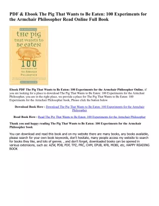[Ebook] Reading The Pig That Wants to Be Eaten: 100 Experiments for the Armchair Philosopher #KINDLE$ By  Julian Baggini