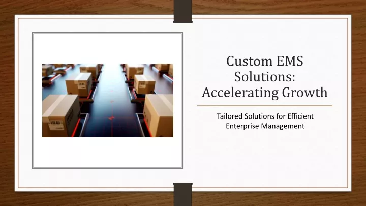 custom ems solutions accelerating growth