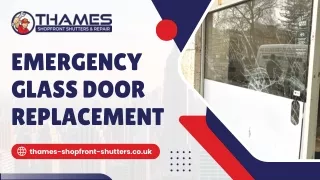 Emergency Glass Door Replacement - Thames Shopfront Shutters and Repair