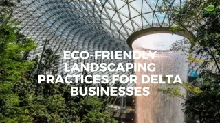 Eco-Friendly Landscaping Practices for Delta Businesses