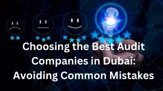 Choosing the Best Audit Companies in Dubai Avoiding Common Mistakes