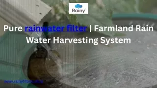 Pure rainwater filter | Farmland Rain Water Harvesting System