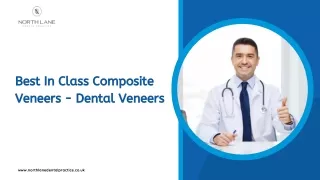 Best In Class Composite Veneers in Northlane Dental