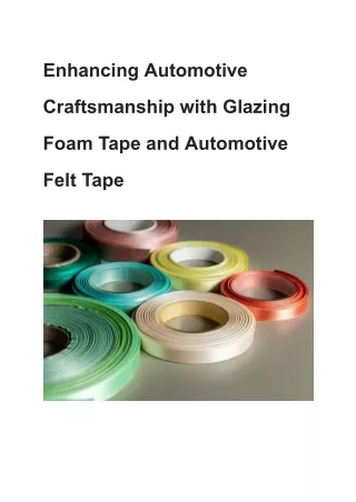 Enhancing Automotive Craftsmanship with Glazing Foam Tape and Automotive Felt Tape