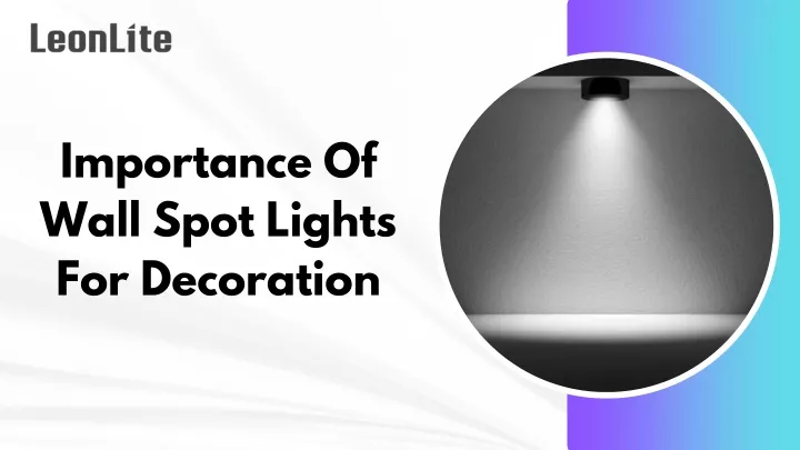 importance of wall spot lights for decoration