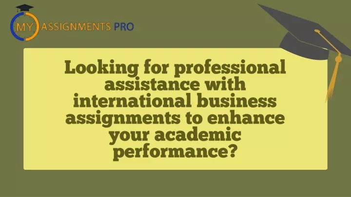 looking for professional assistance with