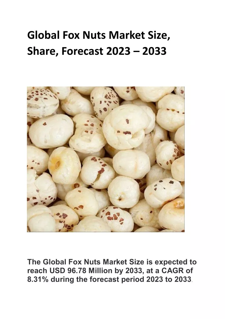 global fox nuts market size share forecast 2023