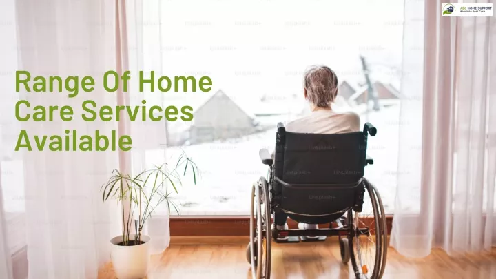 range of home care services available