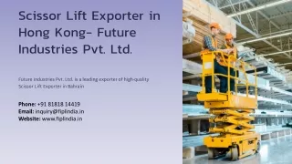 Scissor Lift Exporter in Hong Kong, Best Scissor Lift Exporter in Hong Kong