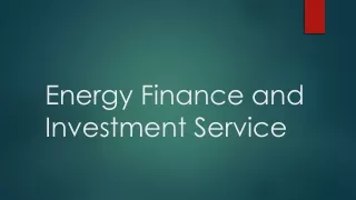 Energy Finance and Investment Service