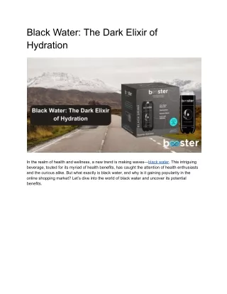 Black Water: The Dark Elixir of Hydration