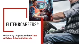 Unlocking Opportunities: Class A Driver Jobs in California