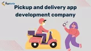 Streamlining Logistics: Innovating Pickup and Delivery App Solutions