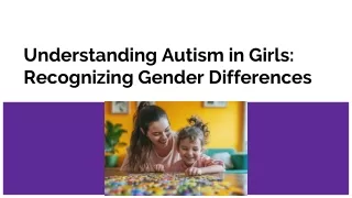 Understanding Autism in Girls: Recognizing Gender Differences