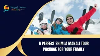 Shimla Manali Tour Package For Family