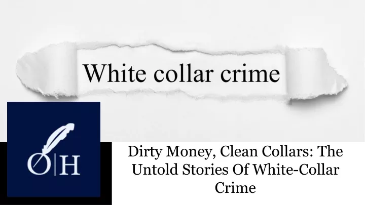 dirty money clean collars the untold stories of white collar crime