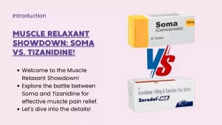 Muscle Relaxant Showdown Soma vs. Tizanidine!