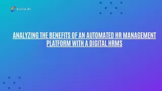 Analyzing the benefits of an automated HR management platform with a digital HRMS