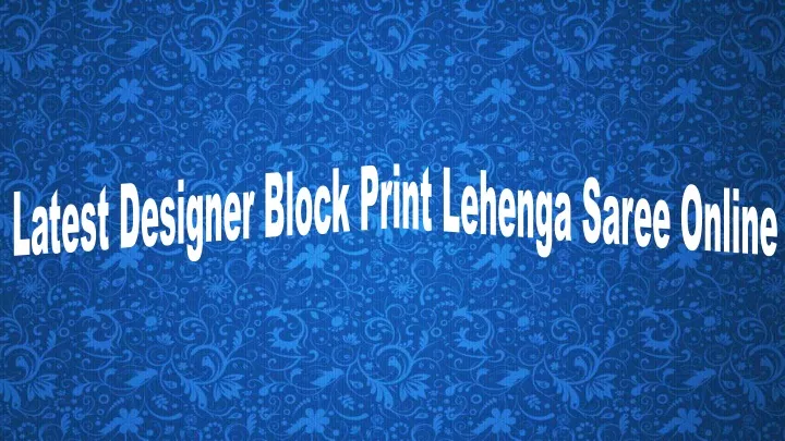 latest designer block print lehenga saree online