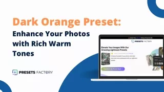 Dark Orange Preset Enhance Your Photos with Rich Warm Tones