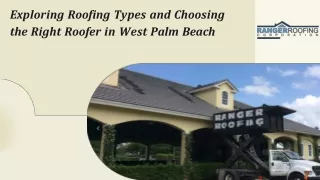 Exploring Roofing Types and Choosing the Right Roofer in West Palm Beach