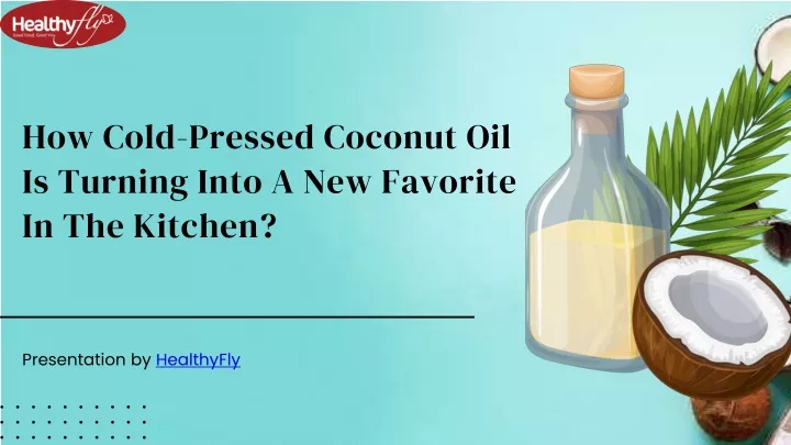 how cold pressed coconut oil is turning into
